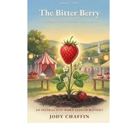 The Bitter Berry: A Larkspur Hollow Garden Club Mystery