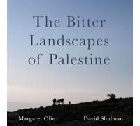 The Bitter Landscapes of Palestine: Can Rocks Feel Pain (Critical Photography)