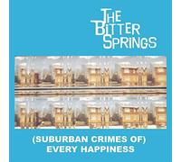 The Bitter Springs - (Suburban Crimes Of) Every Happiness [Vinilo]