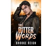 The Bitter Words: An Angsty Rockstar, Billionaire Love Triangle Romance (The Kings Of Mayhem)