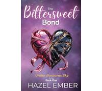 The Bittersweet Bond: 1 (Under Barbara's Sky)