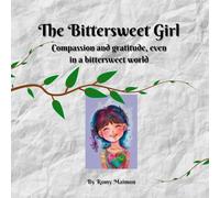 The Bittersweet Girl: Compassion and gratitude, even in a bittersweet world