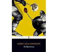 The Black Arrow (Penguin Classics)