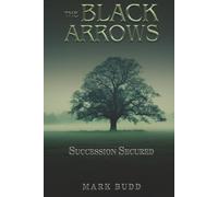 The Black Arrows: Succession Secured