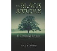 The Black Arrows: Succession Secured