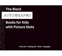 The Black Autograph Book for Kids with Picture Slots: High Contrast Keepsake with To-Do and Tracking Lists, Photo and Signatures Pages for Capturing and Organizing Memories on Every Trip or Adventure
