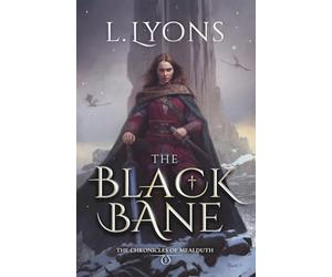 The Black Bane: The Chronicles of Mealduth: Book 1
