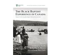 The Black Baptist Experience in Canada: 19 (McMaster General Studies)