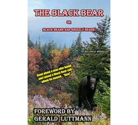 The Black Bear: or Black Bears and Grizzly Bears