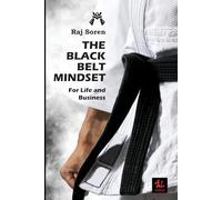 The Black Belt Mindset for Life and Business (The Budo Classics)