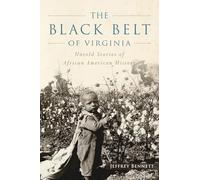The Black Belt of Virginia: Untold Stories of African American History (American Heritage)