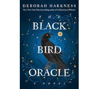 The Black Bird Oracle: A Novel: 5 (All Souls Series)