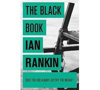 The Black Book: From the iconic #1 bestselling author of A SONG FOR THE DARK TIMES (A Rebus Novel)