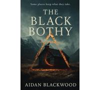 The Black Bothy: Some places keep what they take.: 1 (The Archive Files)