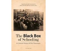 The Black Box of Schooling: A Cultural History of the Classroom