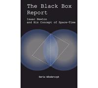 The Black Box Report: Isaac Newton and His Concept of Space-Time