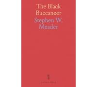 The Black Buccaneer: A high-seas chase of courage, combat, and a hidden chest of emeralds