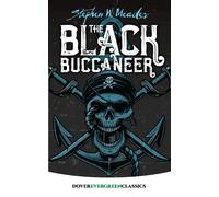 The Black Buccaneer (Dover Children's Evergreen Classics) | Stephen W Meader