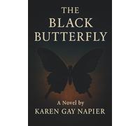 The Black Butterfly: A Novel by Karen Gay Napier based on Proverbs 3:5-6