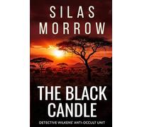 The Black Candle: A Detective Wilkens Thriller (Anti-Occut Unit, Book 1) (Detective Wilkens Series)