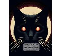 The Black Cat And Other Tales: The Murders In The Rue Morgue. The Gold-Bug, The Tell-Tale Heart, The Raven And The Narrative of Arthur Gordon Pym of ... Pym: Adapted into contemporary language
