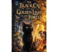 The Black Cat:Golden Light in the Forest