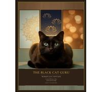 THE BLACK CAT GURU - WORKPLACE EDITION: Lessons in Presence, Trust, and the Art of Leading