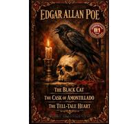 The Black Cat - The Cask of Amontillado - The Tell-Tale Heart: B1 Graded Reader for Intermediate Learners (Mystery Classics)