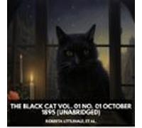 The Black Cat Vol. 01 No. 01 October 1895 (Unabridged)