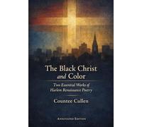 The Black Christ and Color: Two Essential Works of Harlem Renaissance Poetry