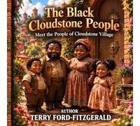 The Black Cloudstone People: Meet the People of Cloudstone Village (The Black Cloudstone People: A Magical Village Above the Clouds)
