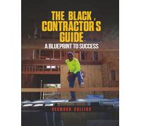 The Black Contractor’s Guide: A Blueprint to Success
