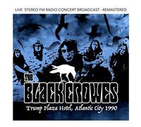 The Black Crowes - Trump Plaza Hotel, Atlantic City 1990 (Live FM Radio Recording Remastered In Superb Fidelity)