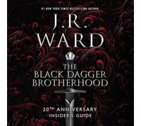 The Black Dagger Brotherhood: 20th Anniversary Insider's Guide