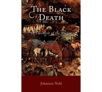 The Black Death: A Chronicle of the Plague