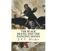 The Black Death and The Dancing Mania