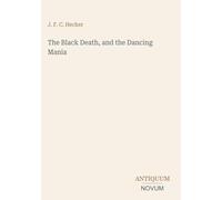 The Black Death, and the Dancing Mania