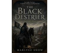 The Black Destrier: A Tale of a Knight and His Warhorse