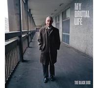 The Black Dog - My Brutal Life