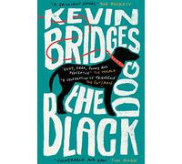 The Black Dog: The life-affirming debut novel from one of Britain's most-loved comedians