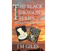 The Black Dragon Series: Book Three: The Skyriders and Book Four: The Black Dragon's Daughter