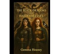 The Black Dragons and Warrioresses (The Golden Harp of Éire)