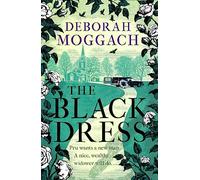 The Black Dress: By the author of The Best Exotic Marigold Hotel