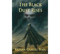 The Black Dust Rises (Tales from the Storm of the Fallen)