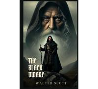 THE BLACK DWARF: Classic Edition with Complete Original Illustrations