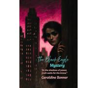 The Black Eagle Mystery: “In the shadows of power, truth waits for the brave.”