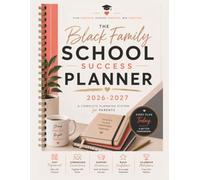 The Black Family School Success Planner: 2026-2027 Academic Year
