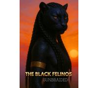 THE BLACK FELINOS - SUNBRAIDED: A Cosmic Feline Notebook of Solar Power and Grace (The Galactic Collection)