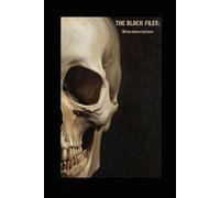 The Black Files: 100 True Stories of Real Terror