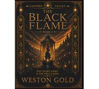 The Black Flame: Lantern Valley Book 4